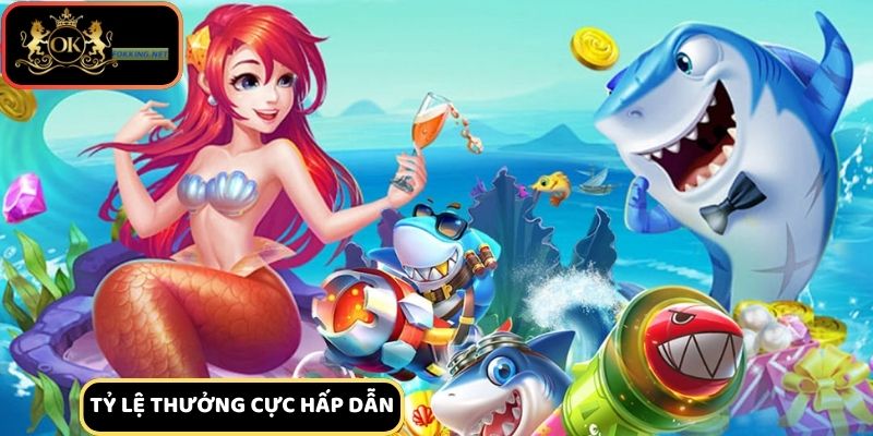 Không thể bỏ qua những phần thưởng khủng tại các phòng săn cá