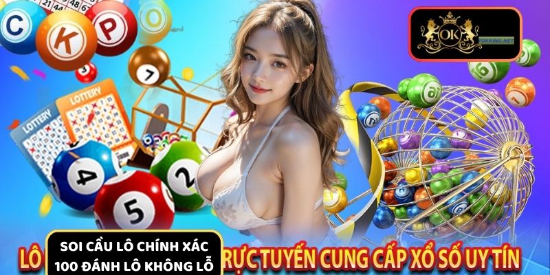 Soi cầu lô chính xác 100 đánh lô không lỗ và gia tăng cơ hội thắng