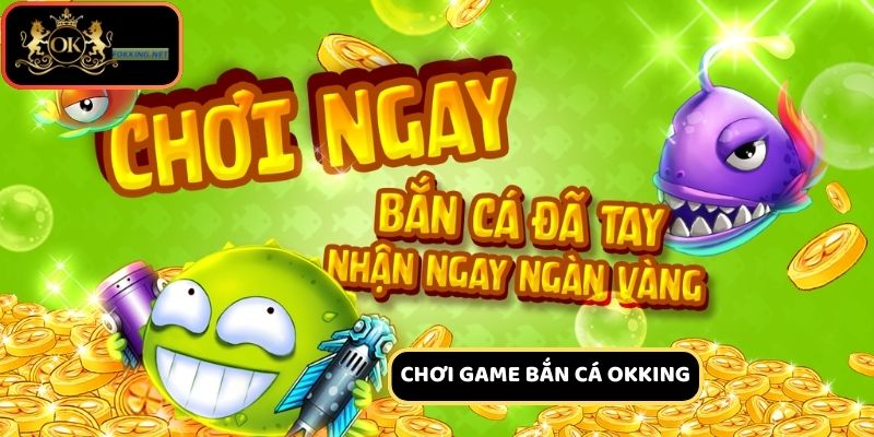 Chơi Game Bắn Cá – Trải Nghiệm Chơi Giải Trí Hấp Dẫn